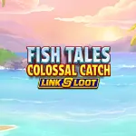 fish tales colossal catch link and loot