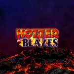 hotter than blazes