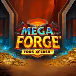 mega forge tons o cash