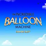 the incredible balloon machine