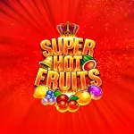 Super Hot Fruits