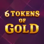 6 Tokens of Gold