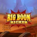 Big Boom Riches