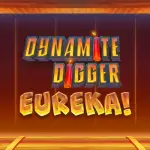 Dynamite Digger Eureka