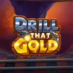Drill that Gold