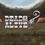dead or alive