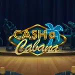 Cash A Cabana