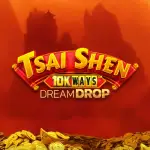 Tsai Shen 10K Ways Dream Drop