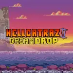 Hellcatraz 2 Dream Drop