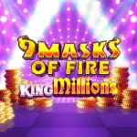 9 Masks of Fire King Millions