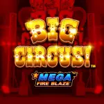 mega fire blaze big circus