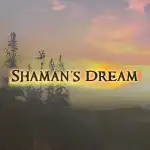 shamans dream