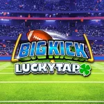 big kick luckytap