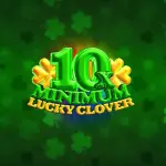 10x minimum lucky clover