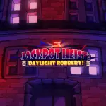 jackpot heist daylight robbery