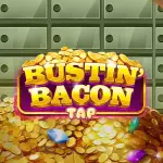 bustin bacon tap