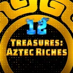 12 treasures aztec riches